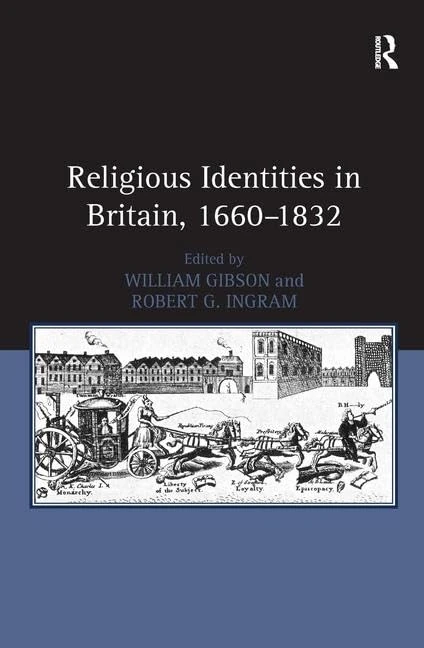 Routledge - Religious Identities in Britain, 1660-1832 Book