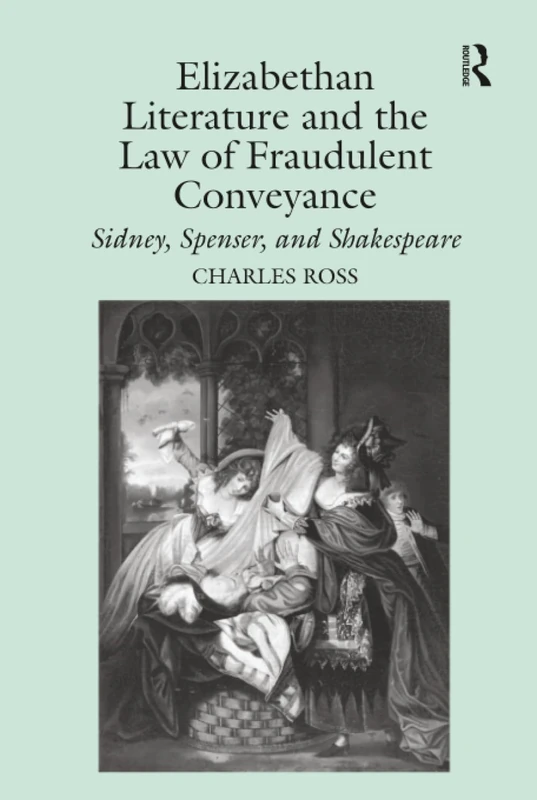 Routledge - Elizabethan Literature and the Law of Fraudulent Conveyance