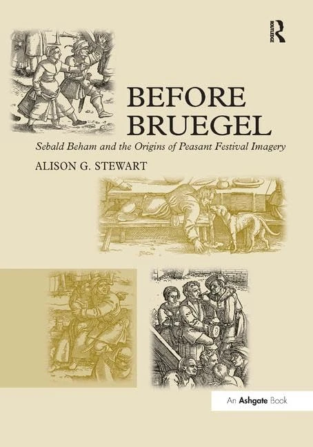 Before Bruegel: Sebald Beham and the Origins of Peasant Festival Imagery