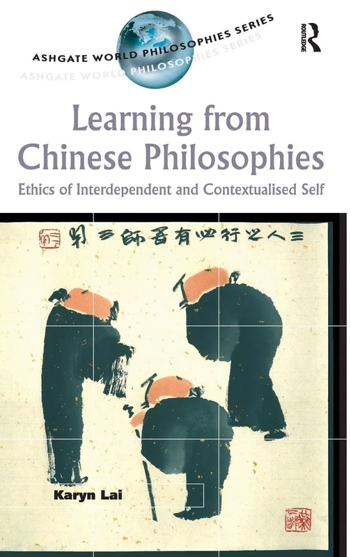 Routledge Learning from Chinese Philosophies - Ethics Book