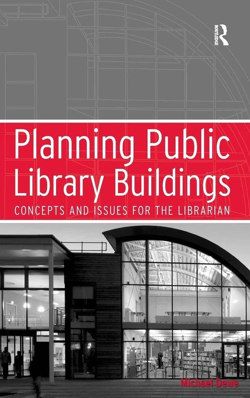 Planning Public Library Buildings: Concepts and Issues for the Librarian