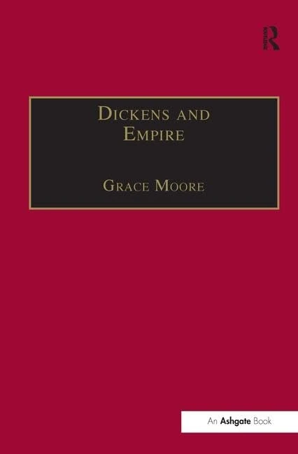 Routledge Dickens and Empire - Literary Criticism Book