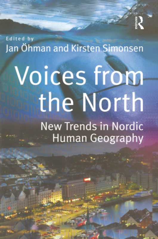 Voices from the North: New Trends in Nordic Human Geography