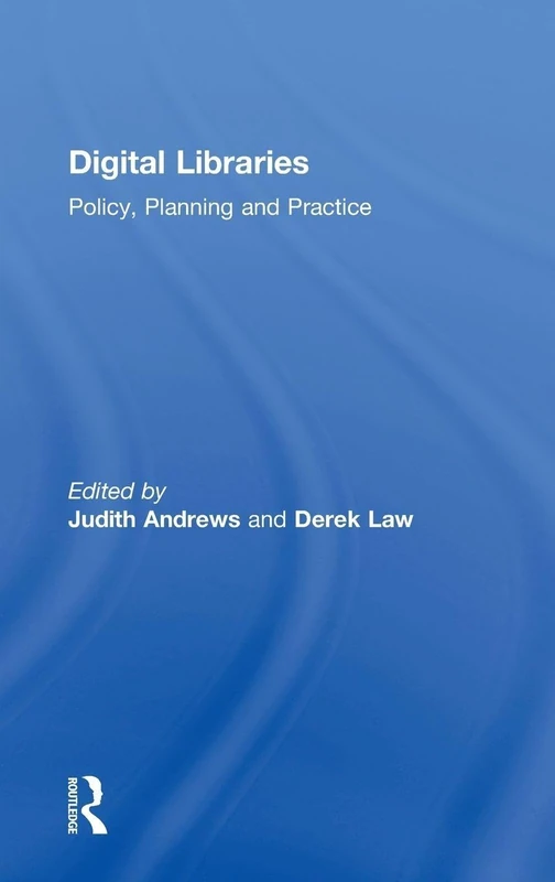 Digital Libraries: Policy, Planning and Practice