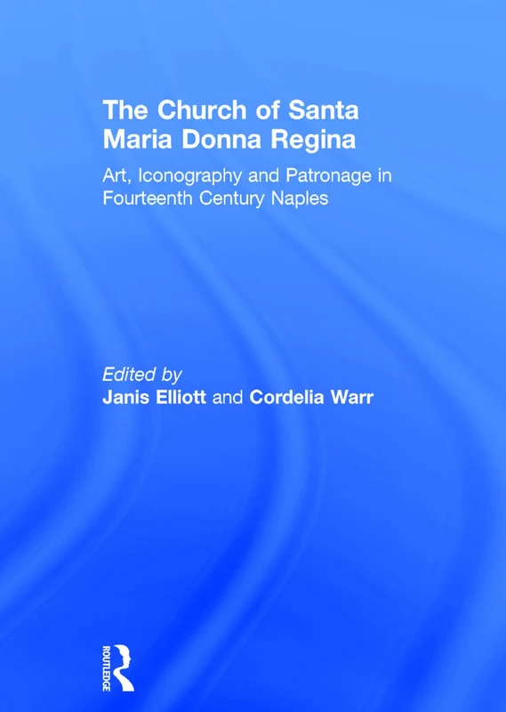 Routledge - The Church of Santa Maria Donna Regina Book