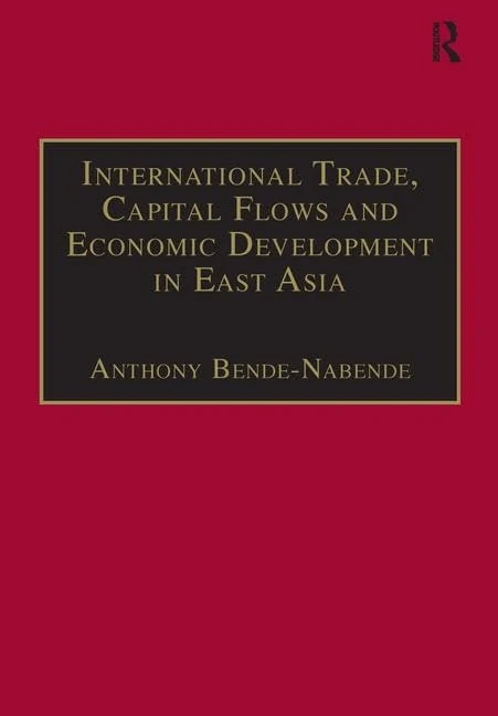 International Trade, Capital Flows and Economic Development in East Asia: The Challenge in the 21st Century