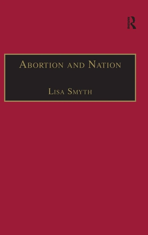 Routledge - Abortion and Nation: Politics of Reproduction