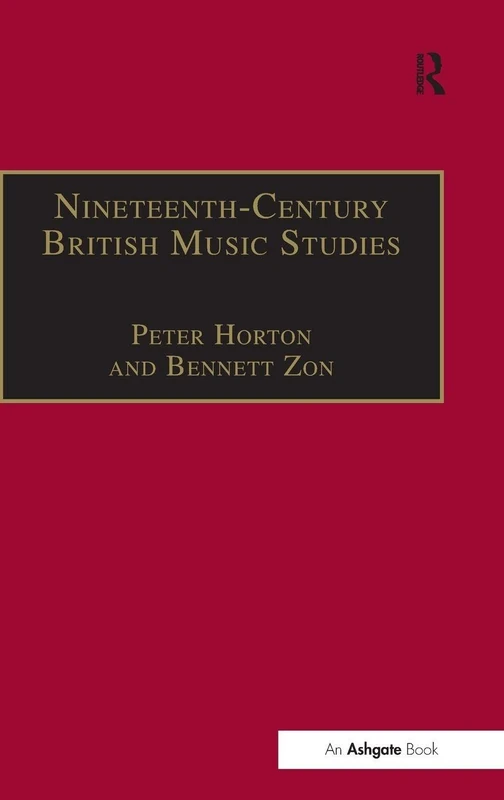 Nineteenth-Century British Music Studies: Volume 3 (Music in Nineteenth-Century Britain)