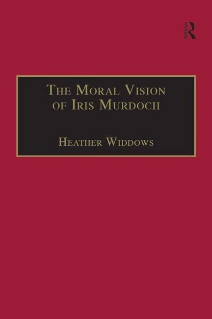 Routledge - The Moral Vision of Iris Murdoch - Philosophy Book