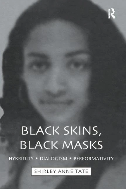 Routledge Black Skins, Black Masks: Hybridity, Dialogism, Performativity