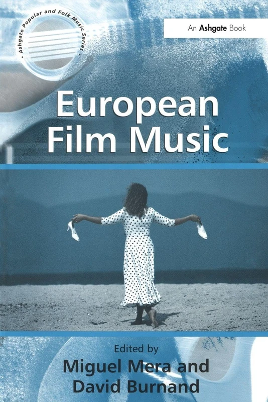 European Film Music (Ashgate Popular and Folk Music Series)