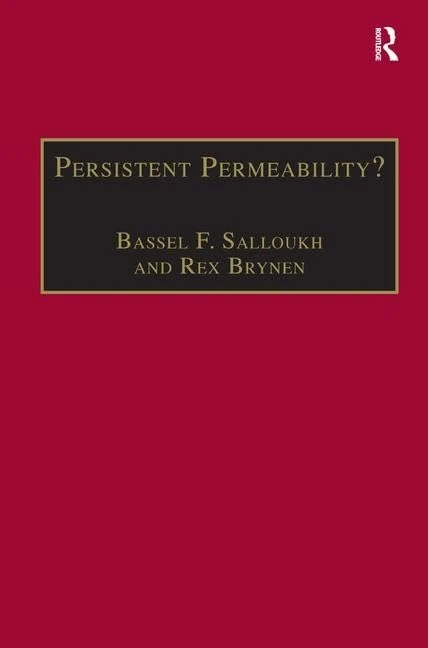 Persistent Permeability?: Regionalism, Localism, and Globalization in the Middle East (New Regionalisms Series)