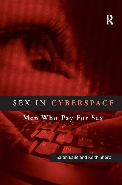 Sex in Cyberspace: Men Who Pay For Sex