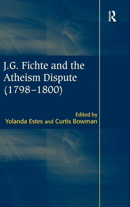 J.G. Fichte and the Atheism Dispute (1798–1800)