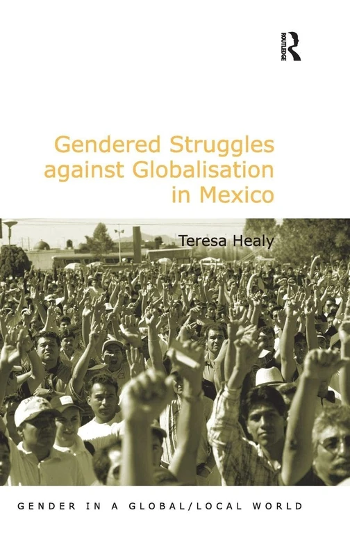 Gendered Struggles against Globalisation in Mexico (Gender in a Global/Local World) - Image 1