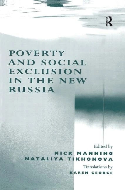 Routledge - Poverty and Social Exclusion in the New Russia