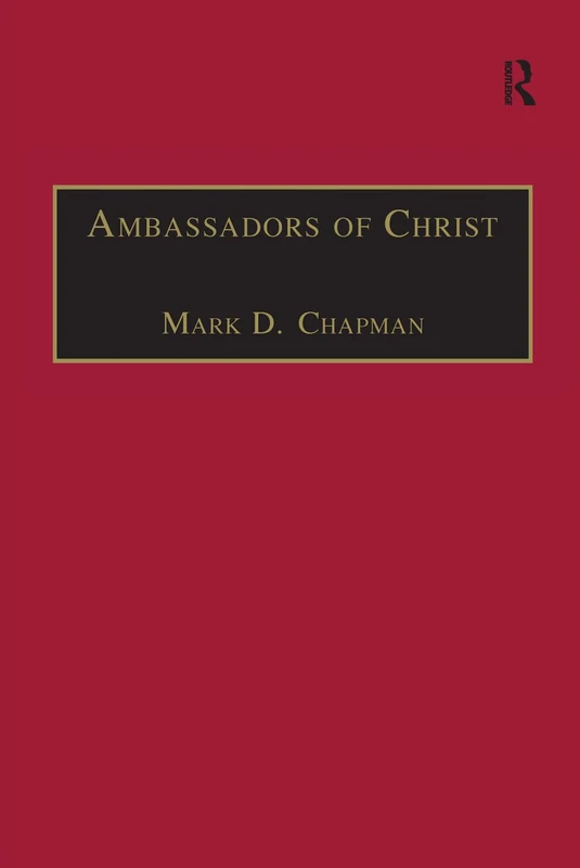 Routledge - Ambassadors of Christ: 150 Years of Cuddesdon