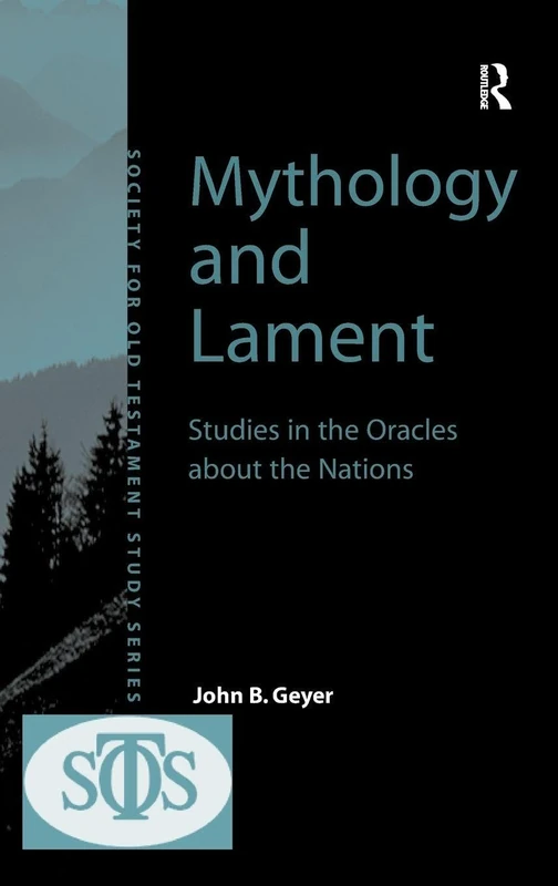 Routledge Mythology and Lament: Studies in the Oracles