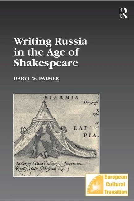 Writing Russia in the Age of Shakespeare: 22 (Studies in European Cultural Transition)
