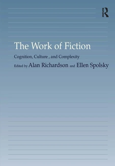 The Work of Fiction: Cognition, Culture, and Complexity