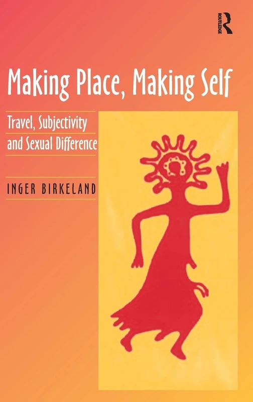 Making Place, Making Self: Travel, Subjectivity and Sexual Difference - Image 1