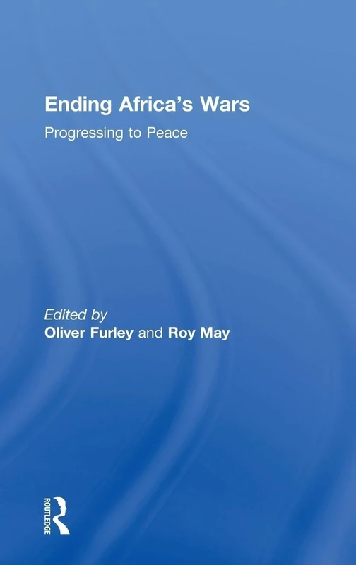 Ending Africa's Wars: Progressing to Peace