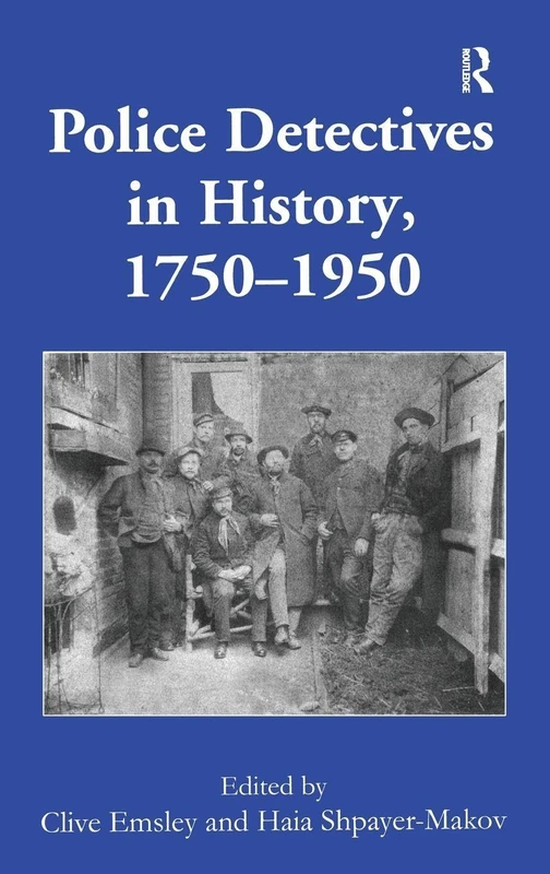 Police Detectives in History, 1750–1950