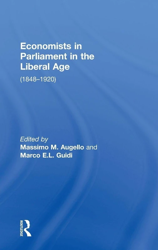 Economists in Parliament in the Liberal Age: (1848–1920)