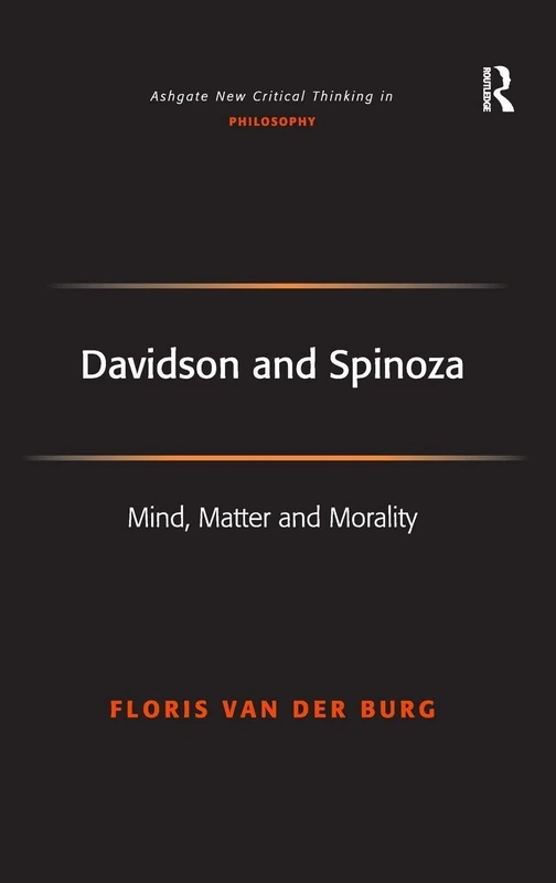 Routledge Davidson and Spinoza: Mind, Matter and Morality