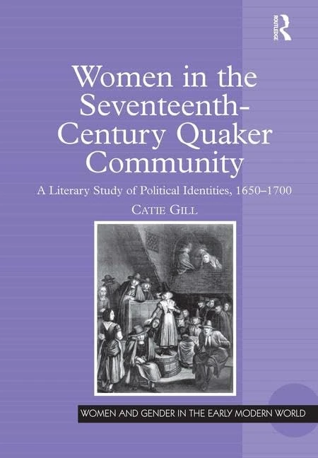 Routledge Women in the Seventeenth-Century Quaker Community
