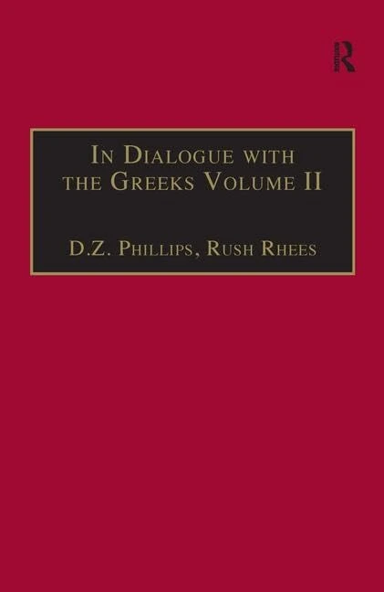 In Dialogue with the Greeks: Volume II: Plato and Dialectic: 2 (Ashgate Wittgensteinian Studies)