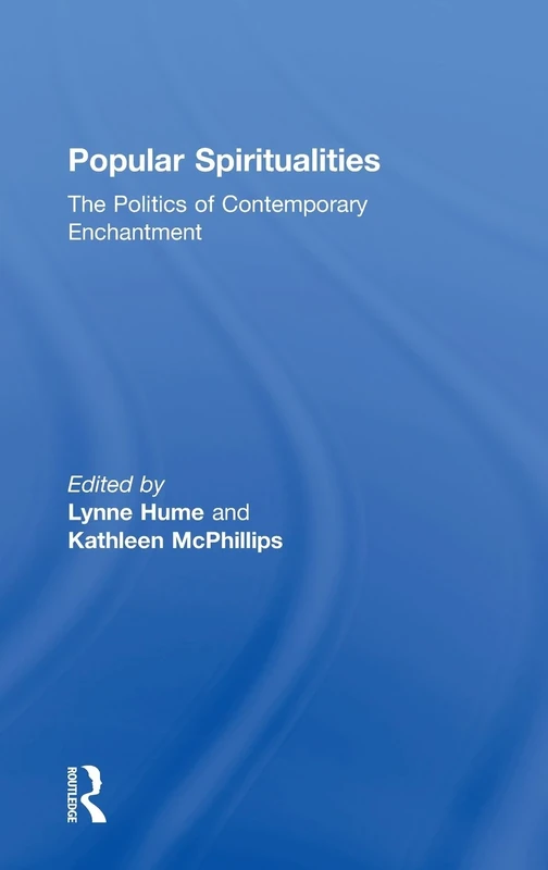Popular Spiritualities: The Politics of Contemporary Enchantment