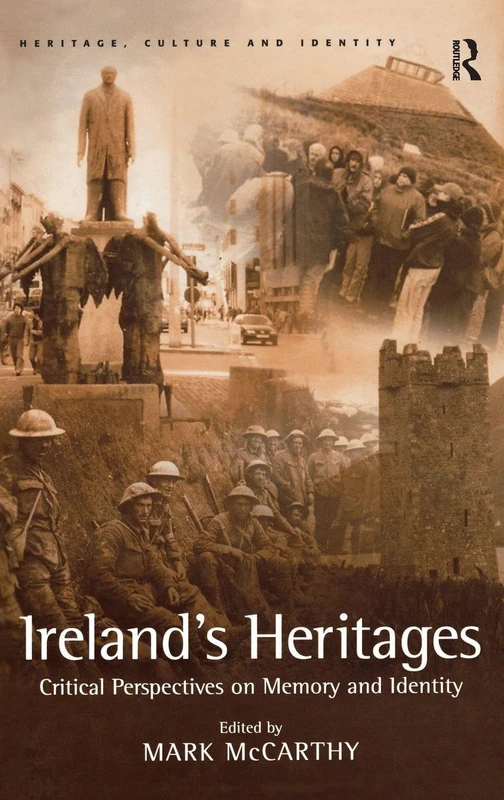 Routledge - Ireland's Heritages: Critical Perspectives on Memory