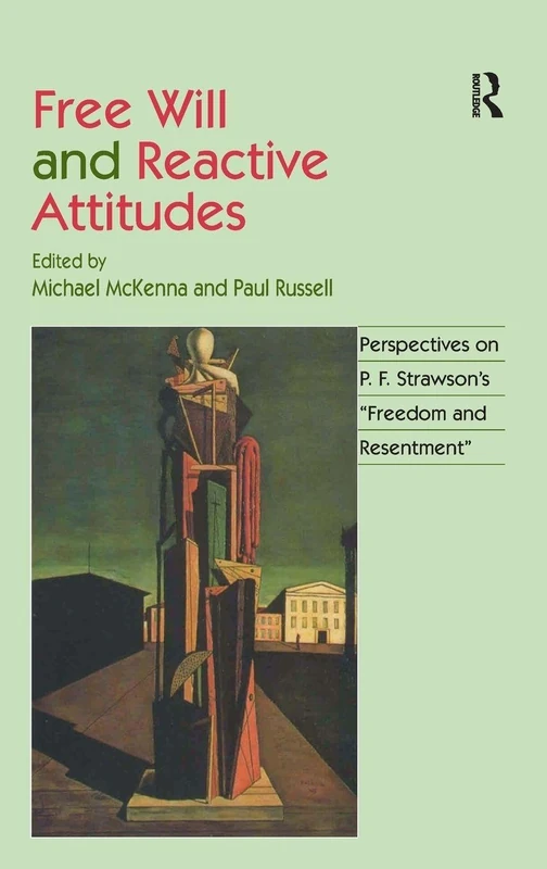 Free Will and Reactive Attitudes: Perspectives on P.F. Strawson's 'Freedom and Resentment'