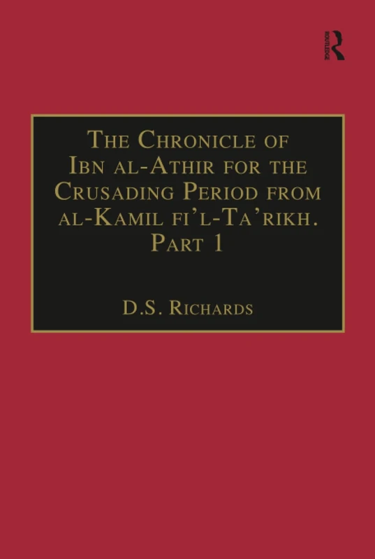 Routledge - The Chronicle of Ibn al-Athir: Crusades Part 1