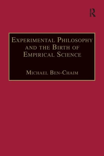 Routledge - Experimental Philosophy and the Birth of Empirical Science