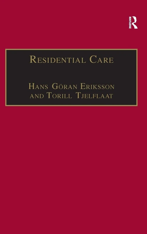 Routledge Residential Care: Horizons for the New Century