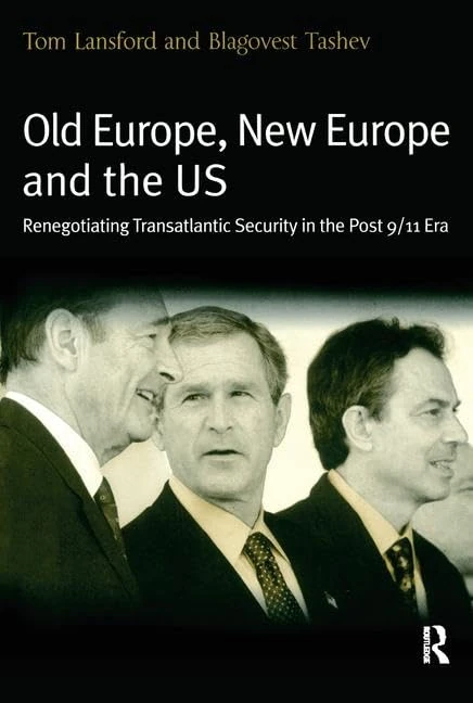 Old Europe, New Europe and the US: Renegotiating Transatlantic Security in the Post 9/11 Era - Image 1