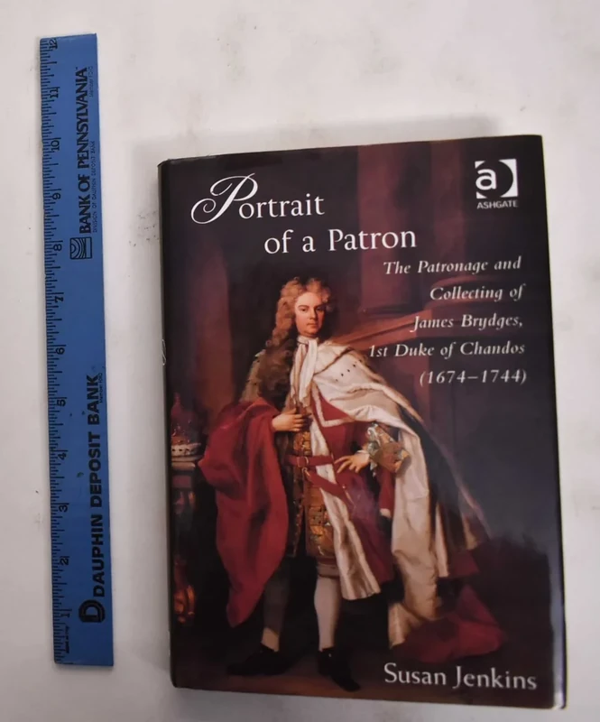 Portrait of a Patron: The Patronage and Collecting of James Brydges, 1st Duke of Chandos (1674–1744) - Image 1