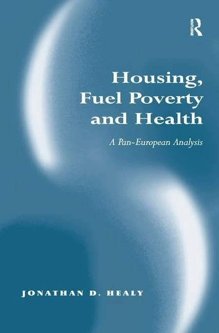 Routledge - Housing, Fuel Poverty and Health Analysis Book