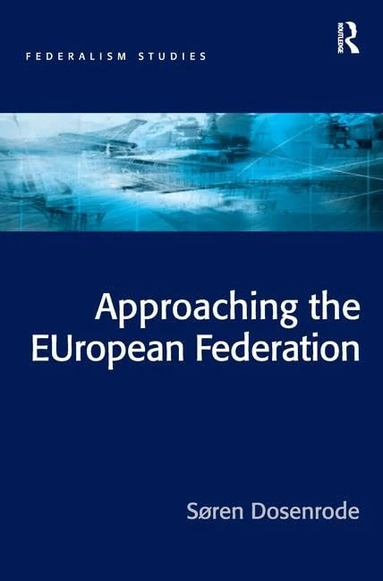 Approaching the EUropean Federation? (Federalism Studies)