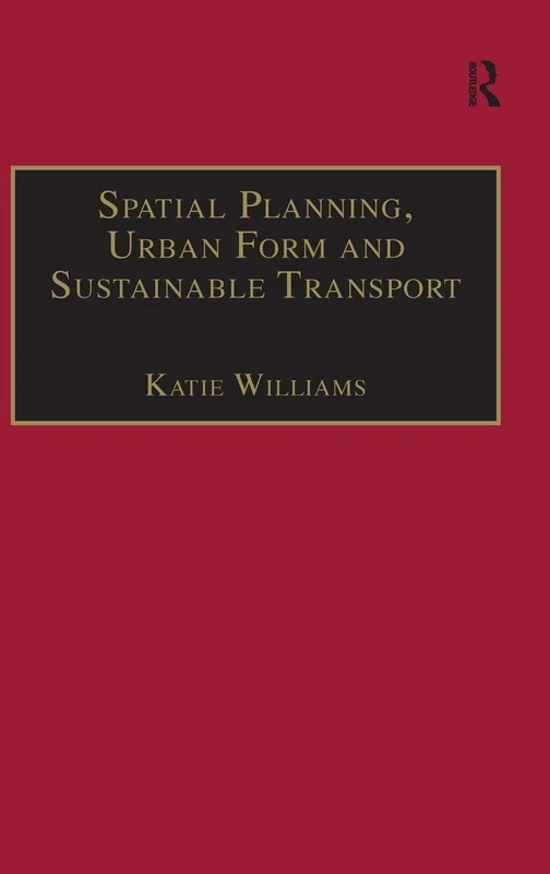 Spatial Planning, Urban Form and Sustainable Transport (Urban Planning and Environment)