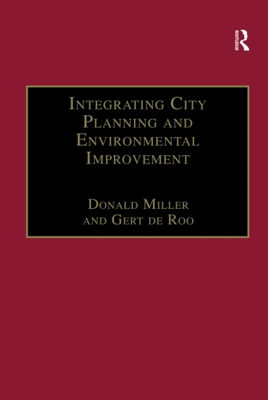 Integrating City Planning and Environmental Improvement: Practicable Strategies for Sustainable Urban Development (Urban Planning and Environment)