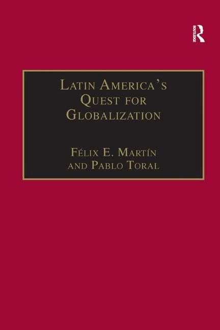 Latin America's Quest for Globalization: The Role of Spanish Firms (New Regionalisms Series)