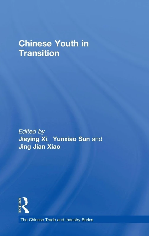 Chinese Youth in Transition (The Chinese Trade and Industry Series)