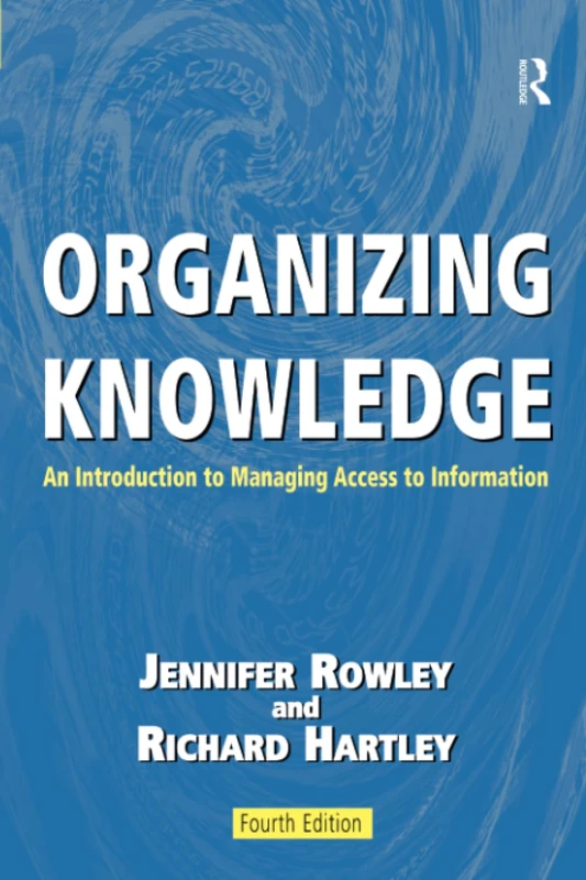 Organizing Knowledge: An Introduction to Managing Access to Information
