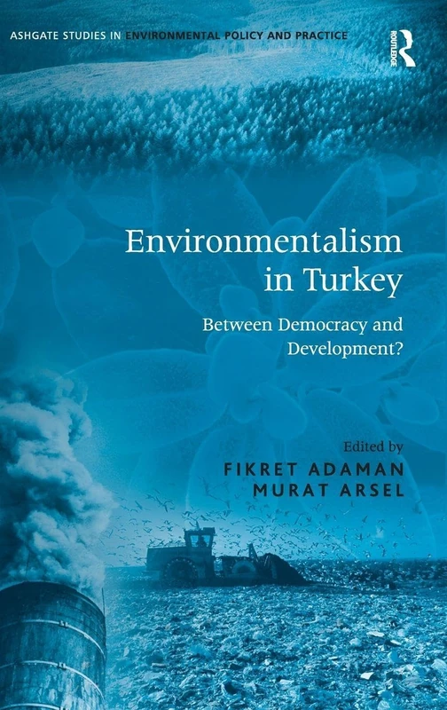 Routledge Environmentalism in Turkey - Policy and Practice Book