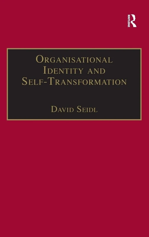 Organisational Identity and Self-Transformation: An Autopoietic Perspective