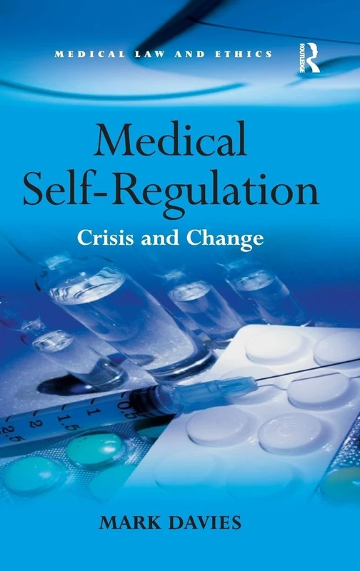 Routledge Medical Self-Regulation: Crisis and Change Book