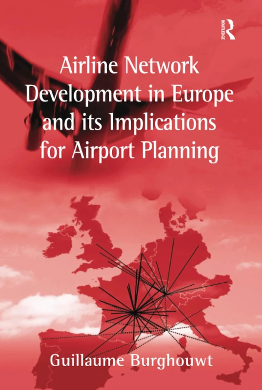Routledge - Airline Network Development in Europe Book
